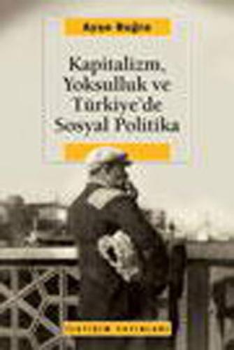 Kapitalizm, Yoksulluk ve Türkiye’de Sosyal Politika | Kitap Ambarı