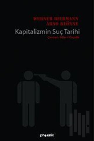 Kapitalizmin Suç Tarihi | Kitap Ambarı