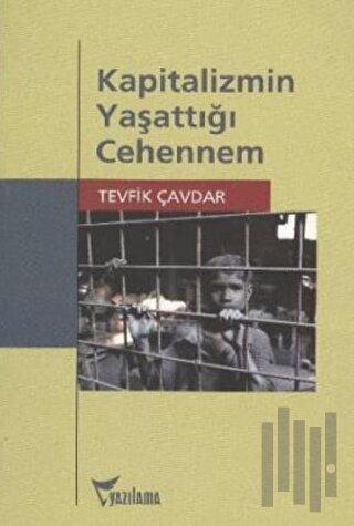 Kapitalizmin Yaşattığı Cehennem | Kitap Ambarı