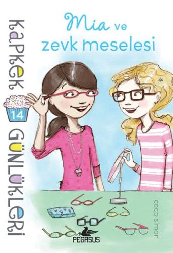 Kapkek Günlükleri 14: Mia ve Zevk Meselesi | Kitap Ambarı