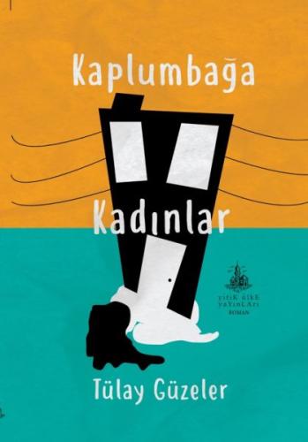 Kaplumbağa Kadınlar | Kitap Ambarı