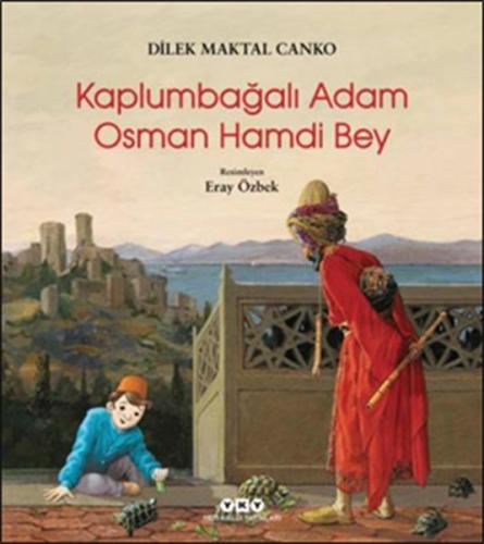 Kaplumbağalı Adam Osman Hamdi Bey | Kitap Ambarı