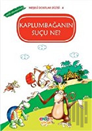 Kaplumbağanın Suçu Ne? - Akıllı Davranmak | Kitap Ambarı