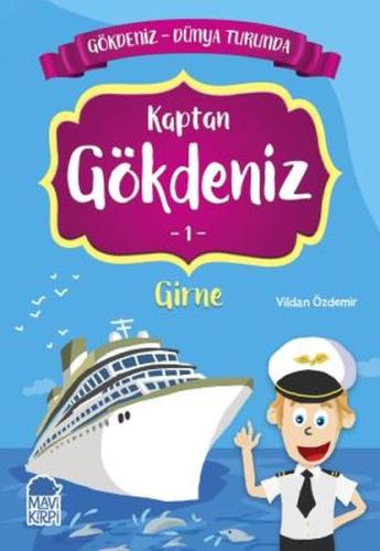 Kaptan Gökdeniz Girne - Gökdeniz Dünya Turunda 1 | Kitap Ambarı