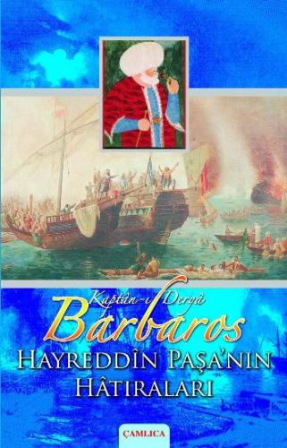 Barbaros Hayrettin Paşa’nın Hatıraları | Kitap Ambarı