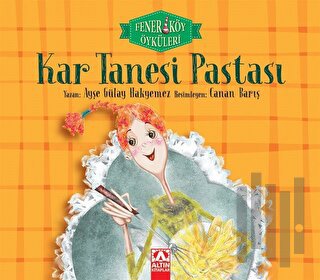 Kar Tanesi Pastası - Fenerköy Öyküleri | Kitap Ambarı