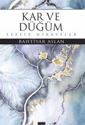 Kar ve Düğüm | Kitap Ambarı