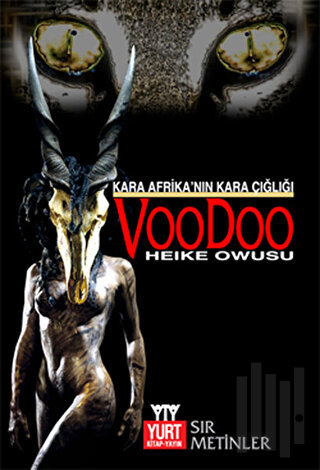 Kara Afrika’nın Kara Çığlığı Voodoo | Kitap Ambarı