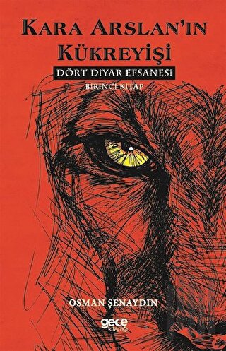 Kara Arslan’ın Kükreyişi - Dört Diyar Efsanesi 1. Kitap | Kitap Ambarı