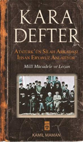 Kara Defter - Atatürk'ün Silah Arkadaşı İhsan Eryavuz Anlatıyor | Kita