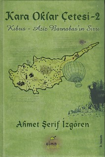 Kara Oklar Çetesi: Kıbrıs - Aziz Barnabas'ın Sırrı (Ciltli) | Kitap Am