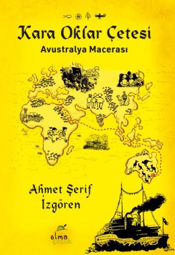 Kara Oklar Çetesi - Avustralya Macerası (Ciltli) | Kitap Ambarı