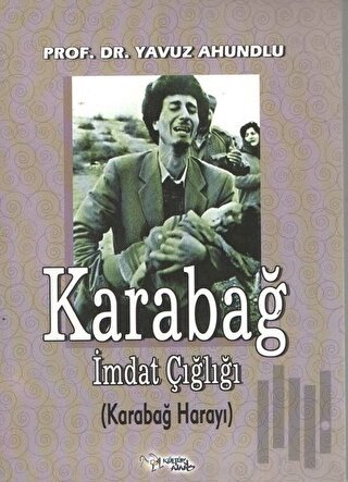 Karabağ - İmdat Çığlığı (Karabağ Harayı) | Kitap Ambarı