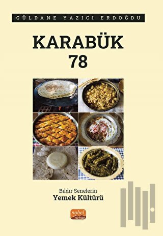 Karabük 78 - Bıldır Senelerin Yemek Kültürü | Kitap Ambarı