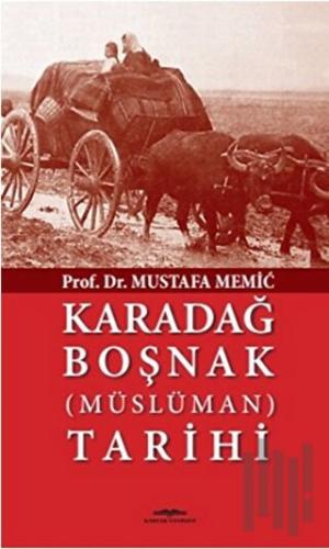 Karadağ Boşnak (Müslüman) Tarihi | Kitap Ambarı