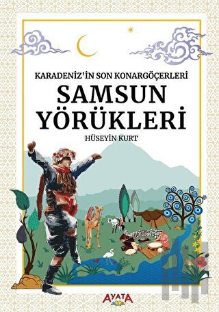 Karadeniz’in Son Konargöçerleri Samsun Yörükleri | Kitap Ambarı