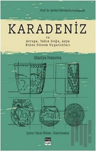 Karadeniz ve Avrupa, Yakın Doğu, Asya Erken Dönem Uygarlıkları | Kitap