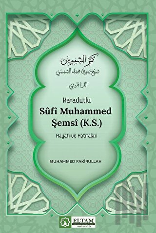 Karadutlu Sufi Muhammed Şemsi K.S.) Hayatı Ve Hatıraları | Kitap Ambar