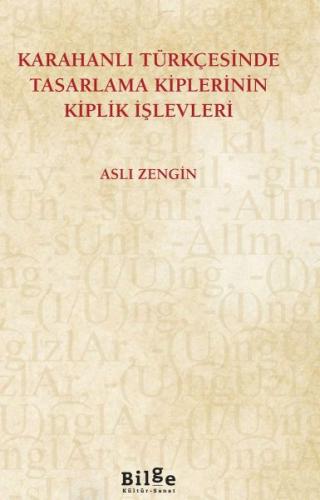 Karahanlı Türkçesinde Tasarlama Kiplerinin Kiplik İşlevleri | Kitap Am