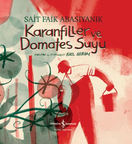 Karanfiller ve Domates Suyu (Ciltli) | Kitap Ambarı