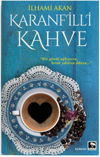 Karanfilli Kahve | Kitap Ambarı