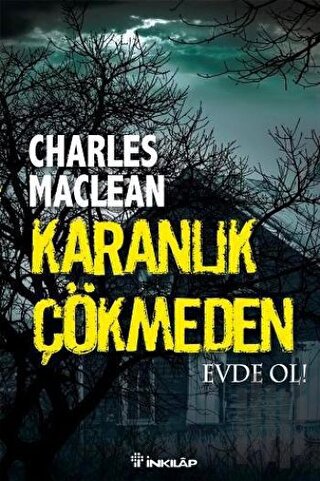 Karanlık Çökmeden Evde Ol! | Kitap Ambarı