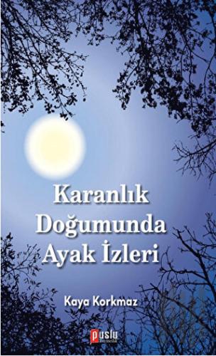 Karanlık Doğumunda Ayak İzleri | Kitap Ambarı