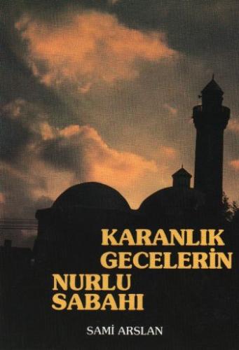 Karanlık Gecelerin Nurlu Sabahı | Kitap Ambarı