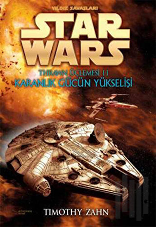 Karanlık Gücün Yükselişi - Yıldız Savaşları Star Wars Thrawn Üçlemesi 