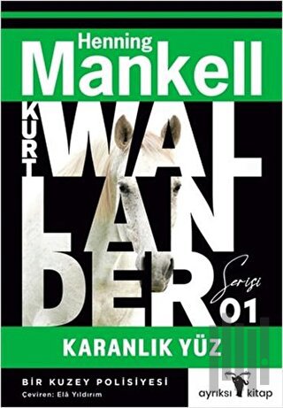 Karanlık Yüz - Kurt Wallander 1 | Kitap Ambarı