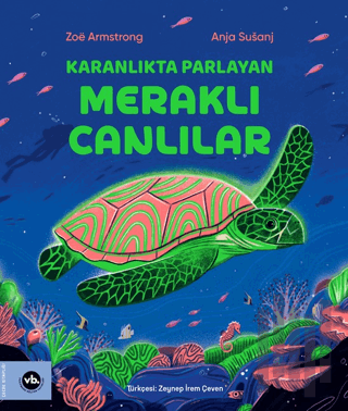 Karanlıkta Parlayan Meraklı Canlılar | Kitap Ambarı