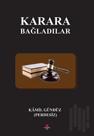 Karara Bağladılar | Kitap Ambarı