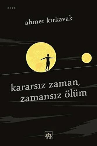 Kararsız Zaman, Zamansız Ölüm | Kitap Ambarı