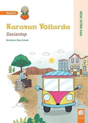 Karavan Yollarda - Gaziantep | Kitap Ambarı