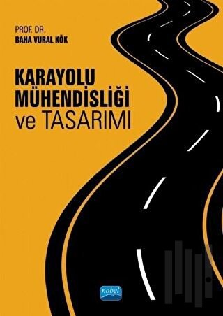 Karayolu Mühendisliği ve Tasarımı | Kitap Ambarı