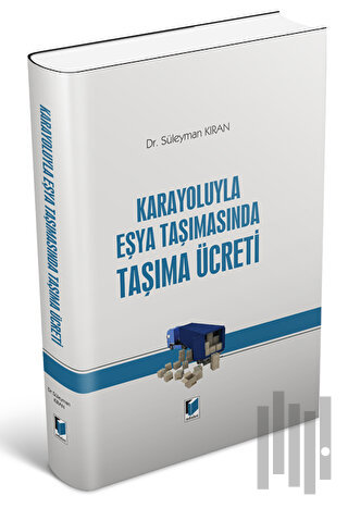 Karayoluyla Eşya Taşımasında Taşıma Ücreti (Ciltli) | Kitap Ambarı