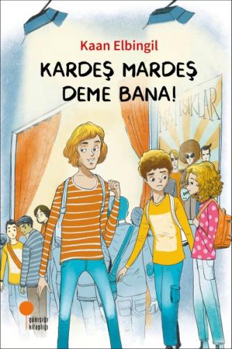 Kardeş Mardeş Deme Bana! | Kitap Ambarı