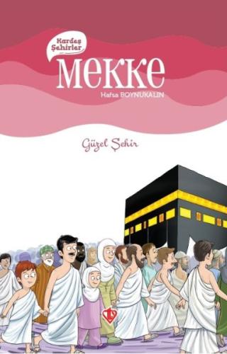 Kardeş Şehirler Mekke | Kitap Ambarı