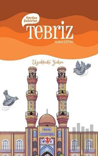 Kardeş Şehirler Tebriz | Kitap Ambarı