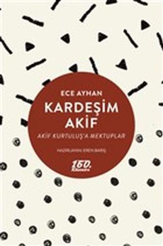 Kardeşim Akif | Kitap Ambarı