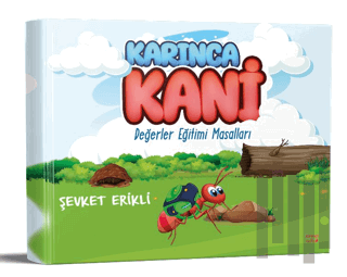 Karınca Kani Değerler Eğitimi Masalları | Kitap Ambarı