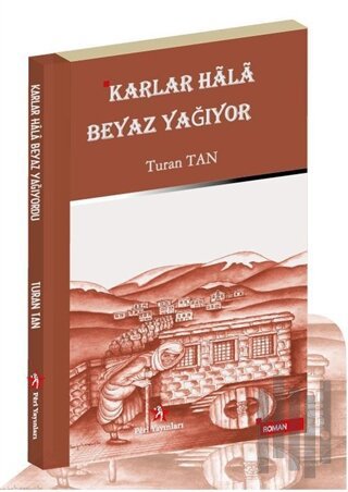 Karlar Hala Beyaz Yağıyor | Kitap Ambarı