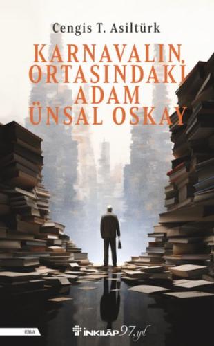 Karnavalın Ortasındaki Adam Ünsal Oskay | Kitap Ambarı