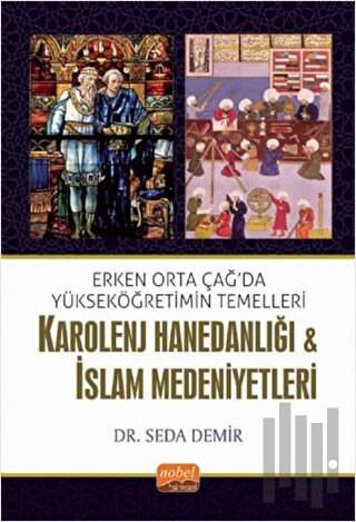 Karolenj Hanedanlığı ve İslam Medeniyetleri | Kitap Ambarı