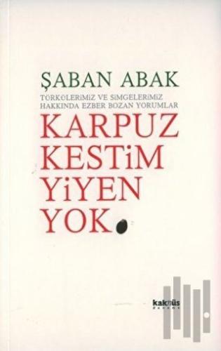 Karpuz Kestim Yiyen Yok | Kitap Ambarı