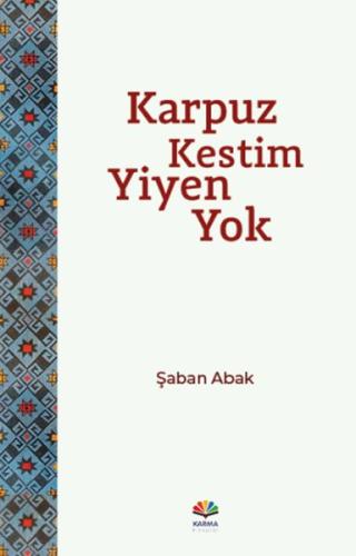 Karpuz Kestim Yiyen Yok | Kitap Ambarı