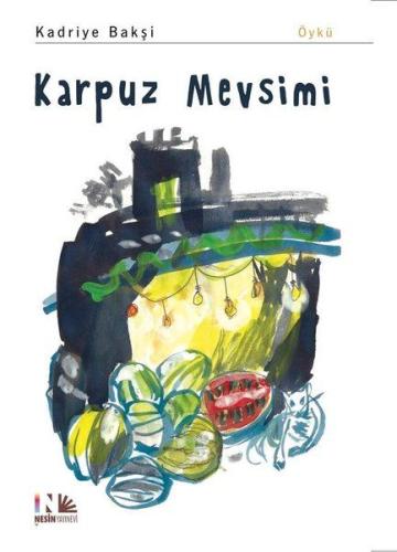 Karpuz Mevsimi | Kitap Ambarı