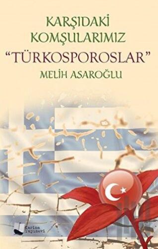 Karşıdaki Komşularımız Türkosporoslar | Kitap Ambarı