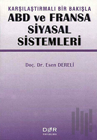 Karşılaştırmalı Bir Bakışla ABD ve Fransa Siyasal Sistemleri | Kitap A