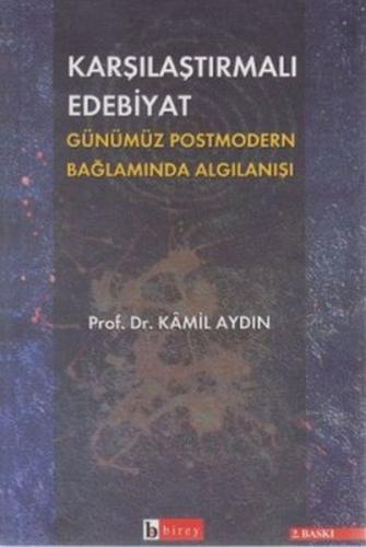 Karşılaştırmalı Edebiyat Günümüz Postmodern Bağlamda Algılanışı | Kita